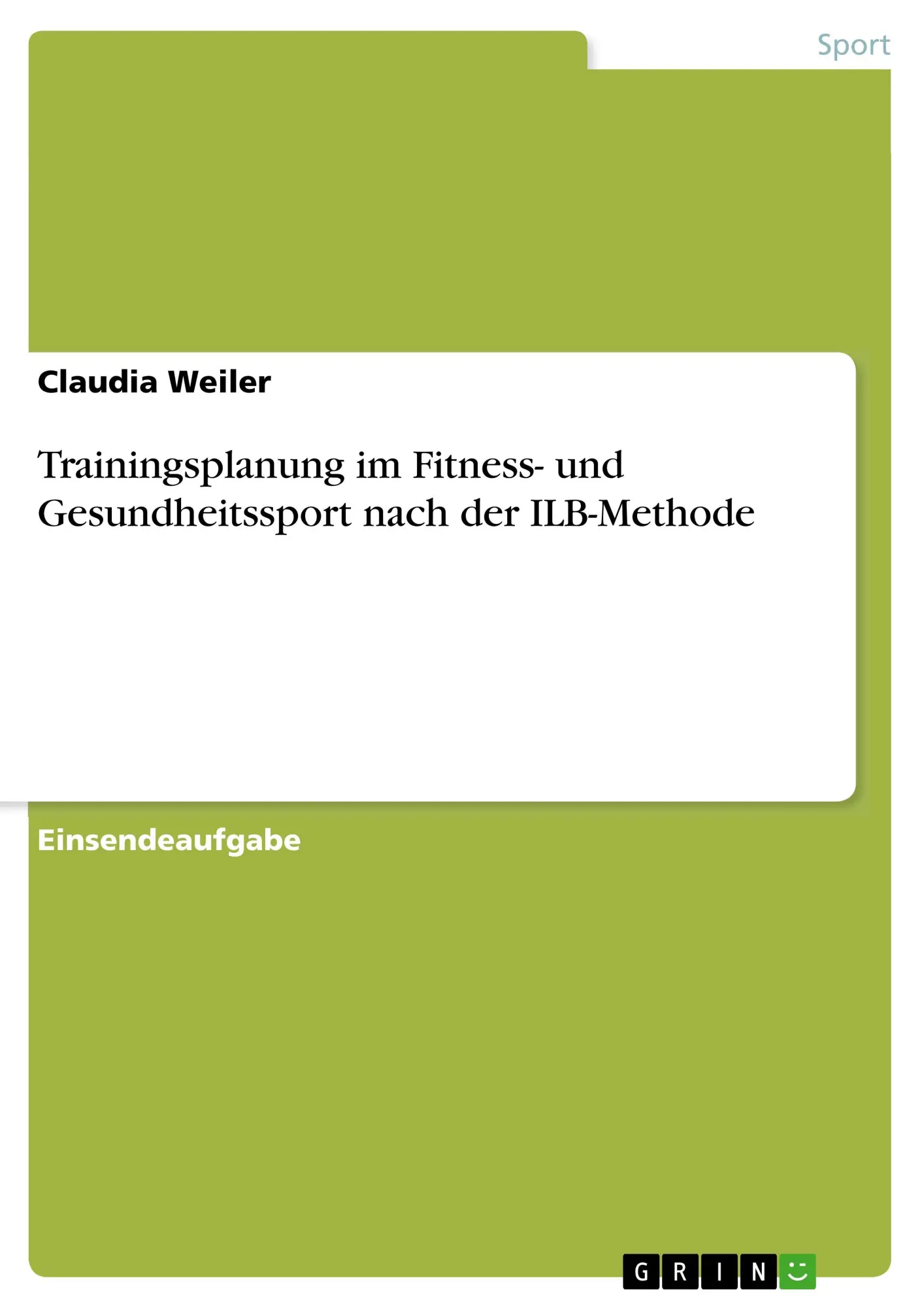 Cover: 9783668648012 | Trainingsplanung im Fitness- und Gesundheitssport nach der ILB-Methode