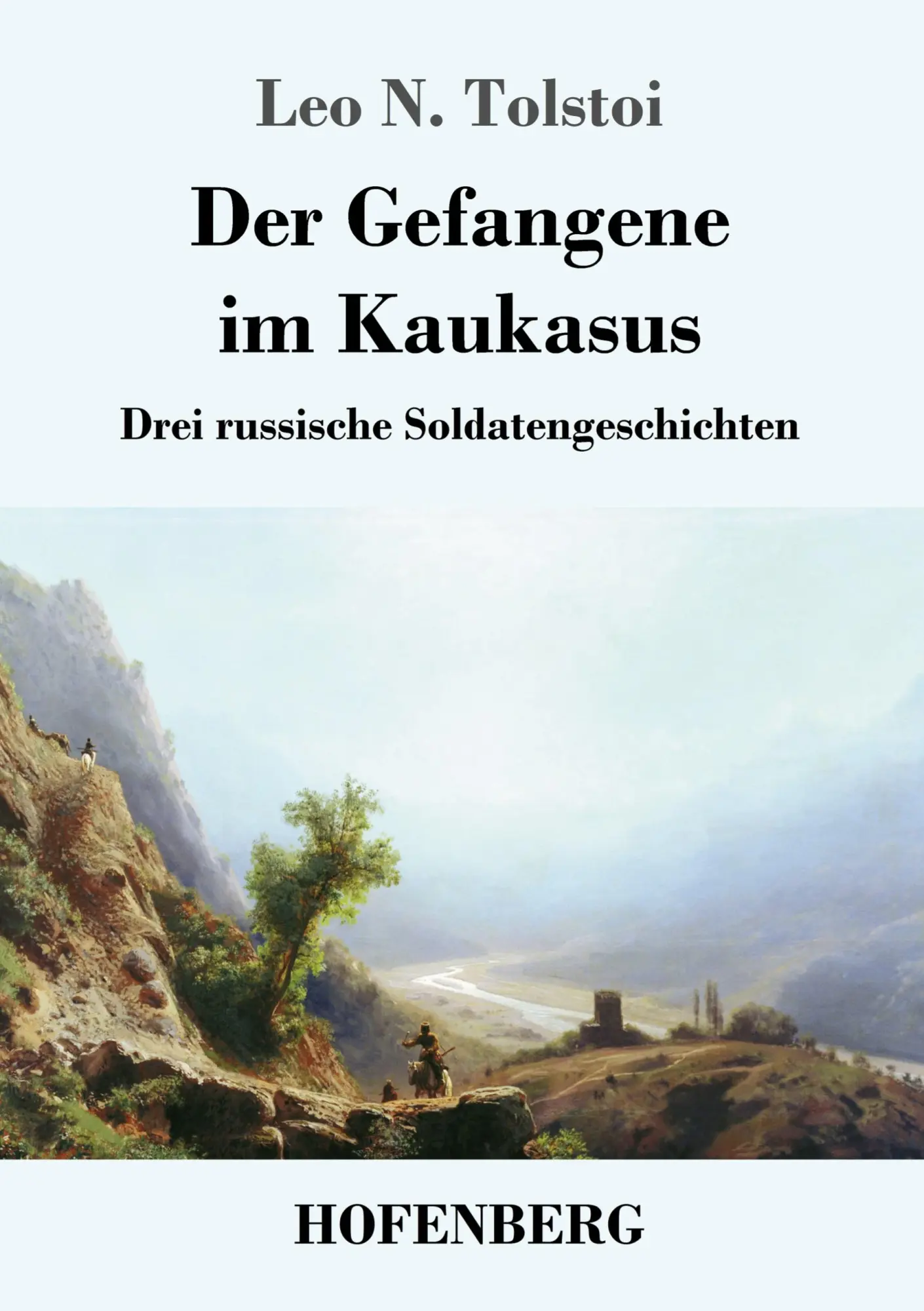 Cover: 9783743718012 | Der Gefangene im Kaukasus | Drei russische Soldatengeschichten | Buch