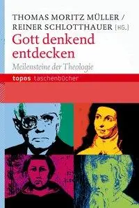 Cover: 9783836708012 | Gott denkend entdecken | Thomas M.-Schlotthauer Müller | Taschenbuch