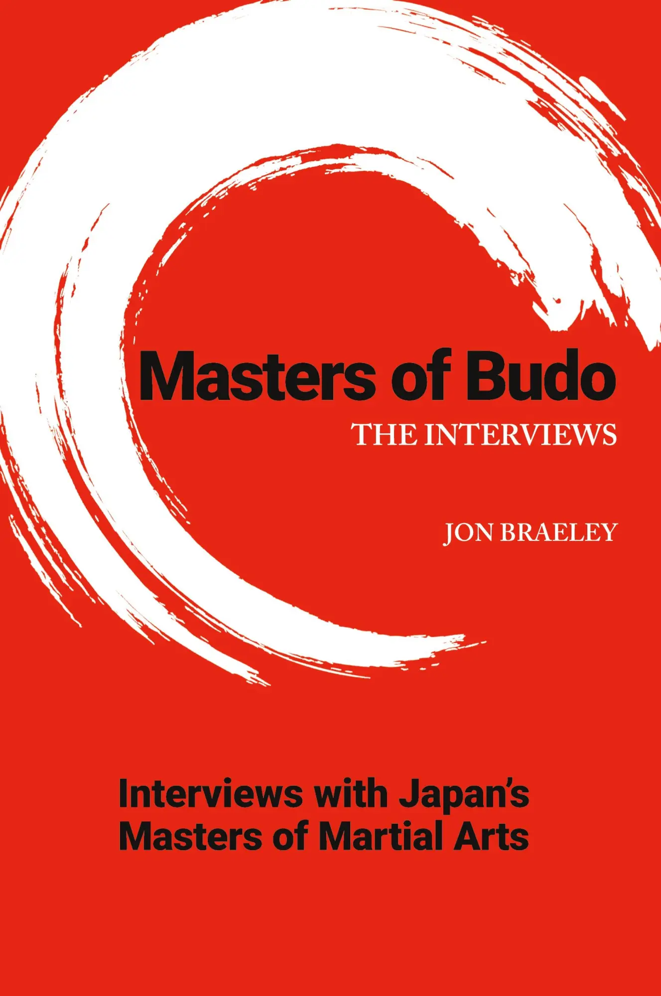 Cover: 9798986788012 | Masters of Budo | The Interviews | Jon Braeley | Taschenbuch | 2022