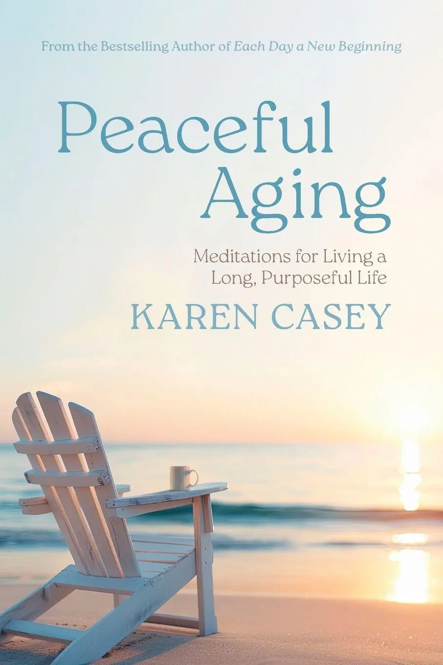 Cover: 9781684818112 | Peaceful Aging | Meditations for Living a Long Purposeful Life | Casey