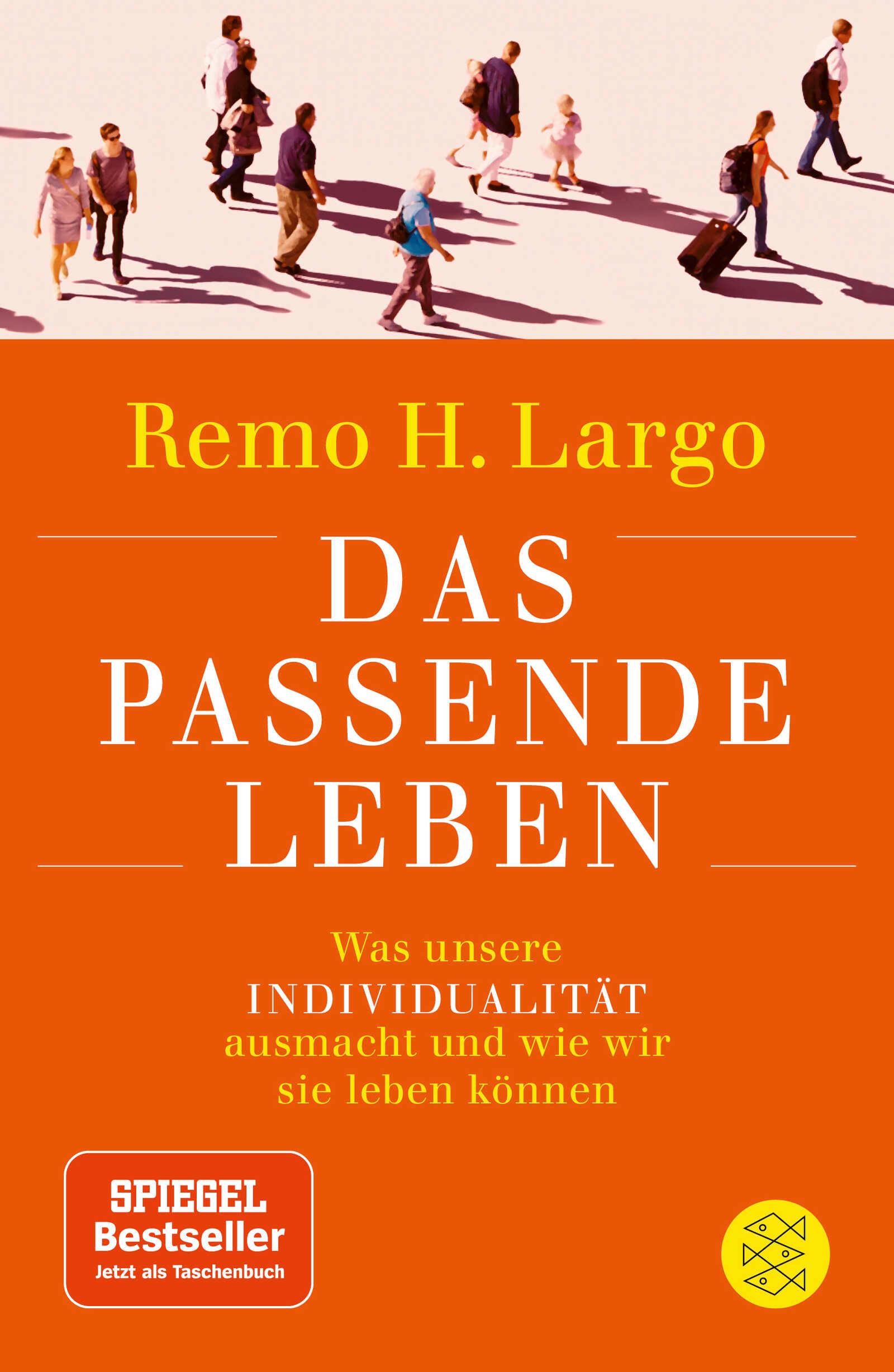 Cover: 9783596298112 | Das passende Leben | Remo H. Largo | Taschenbuch | 480 S. | Deutsch