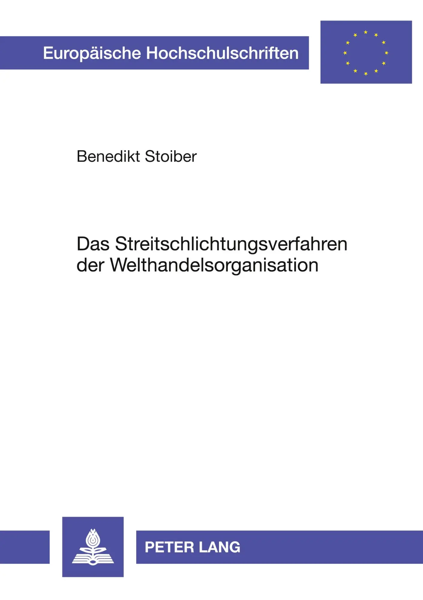 Cover: 9783631528112 | Das Streitschlichtungsverfahren der Welthandelsorganisation | Stoiber