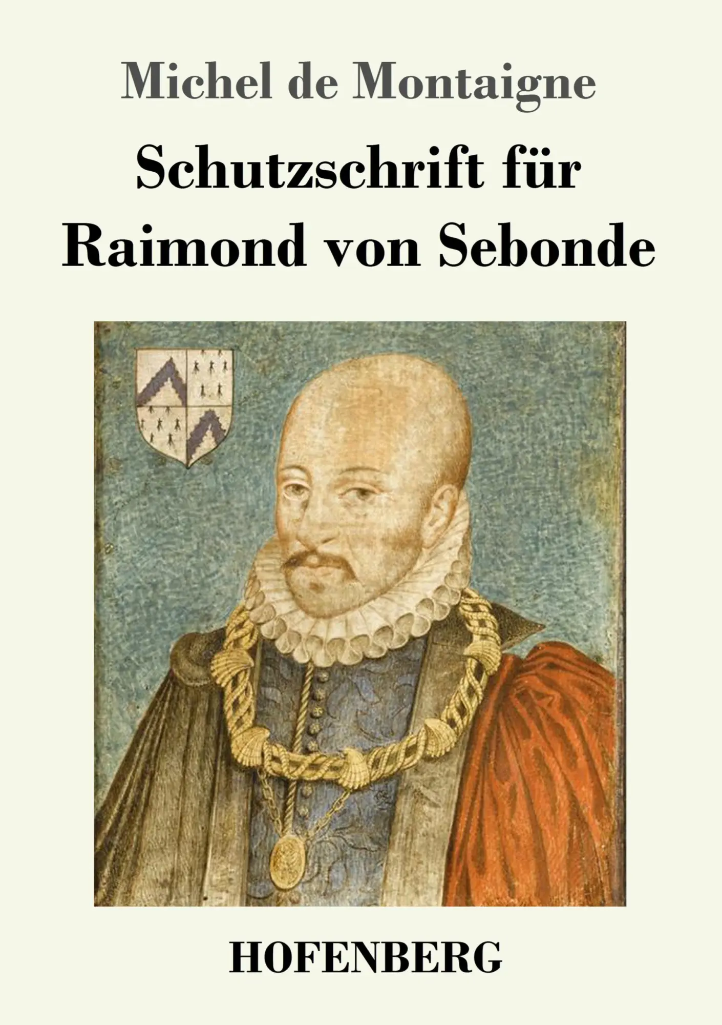 Cover: 9783743708112 | Schutzschrift für Raimond von Sebonde | Michel De Montaigne | Buch
