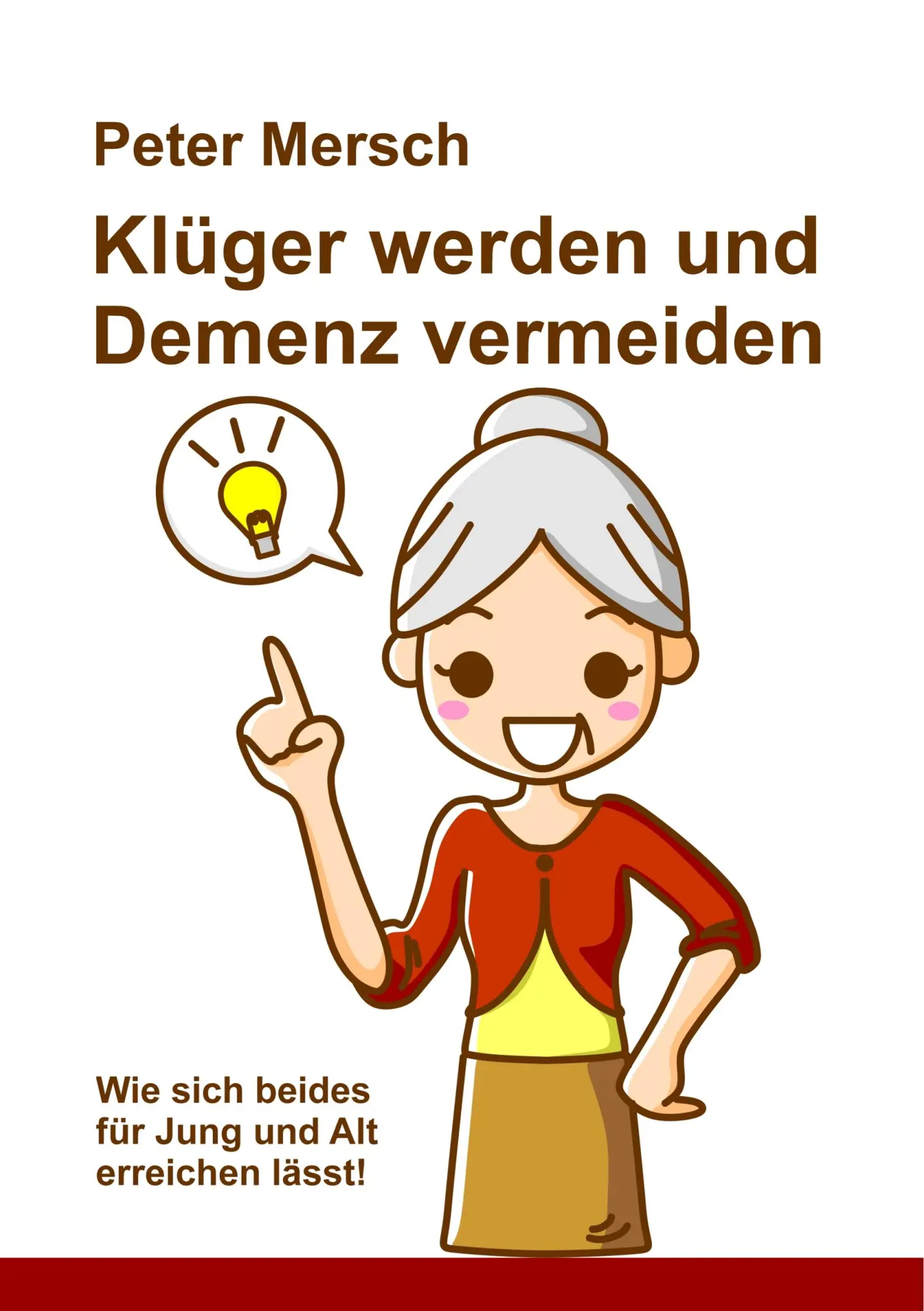 Cover: 9783748138112 | Klüger werden und Demenz vermeiden | Peter Mersch | Taschenbuch | 2018