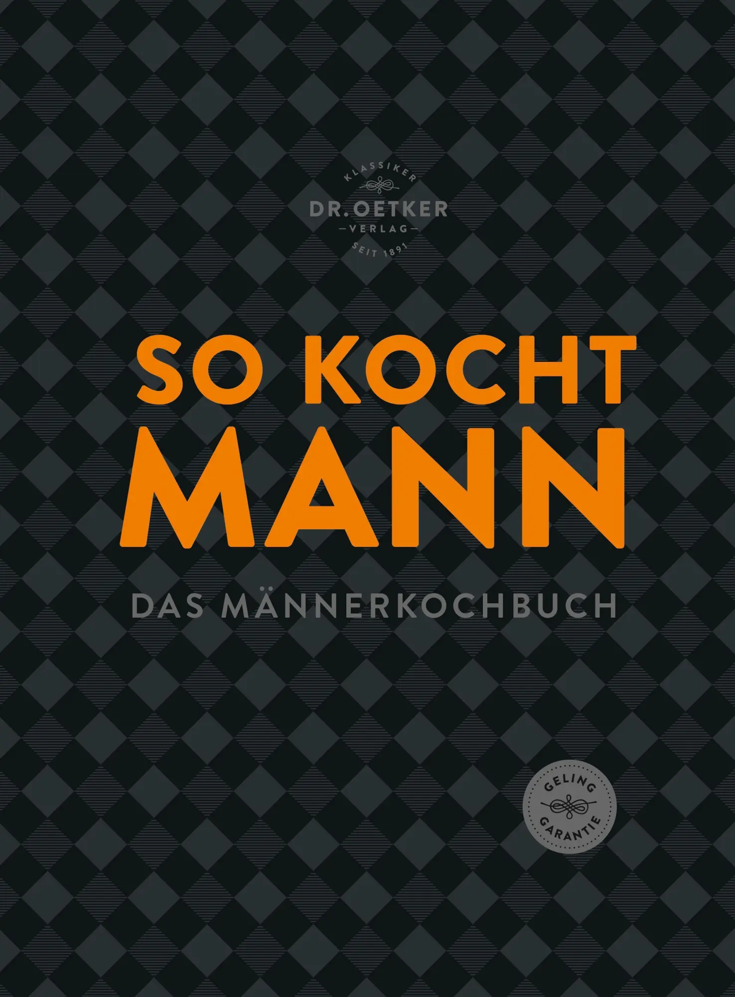 Cover: 9783767018112 | So kocht Mann | Das Männerkochbuch | Oetker | Buch | 208 S. | Deutsch