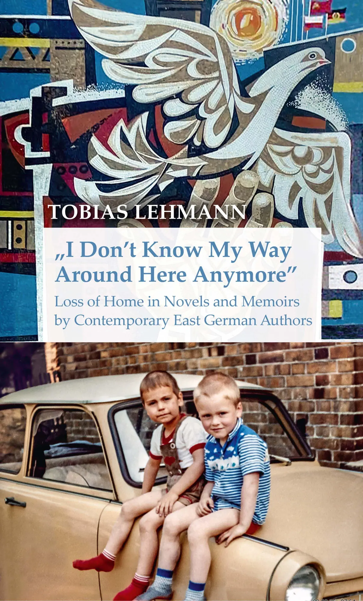 Cover: 9783862058112 | "I Don't Know My Way Around Here Anymore" | Tobias Lehmann | Buch