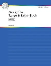 Cover: 9783920468112 | DAS GROSSE TANGO + LATIN BUCH | Akkordeon. | H. Verlag | Broschüre