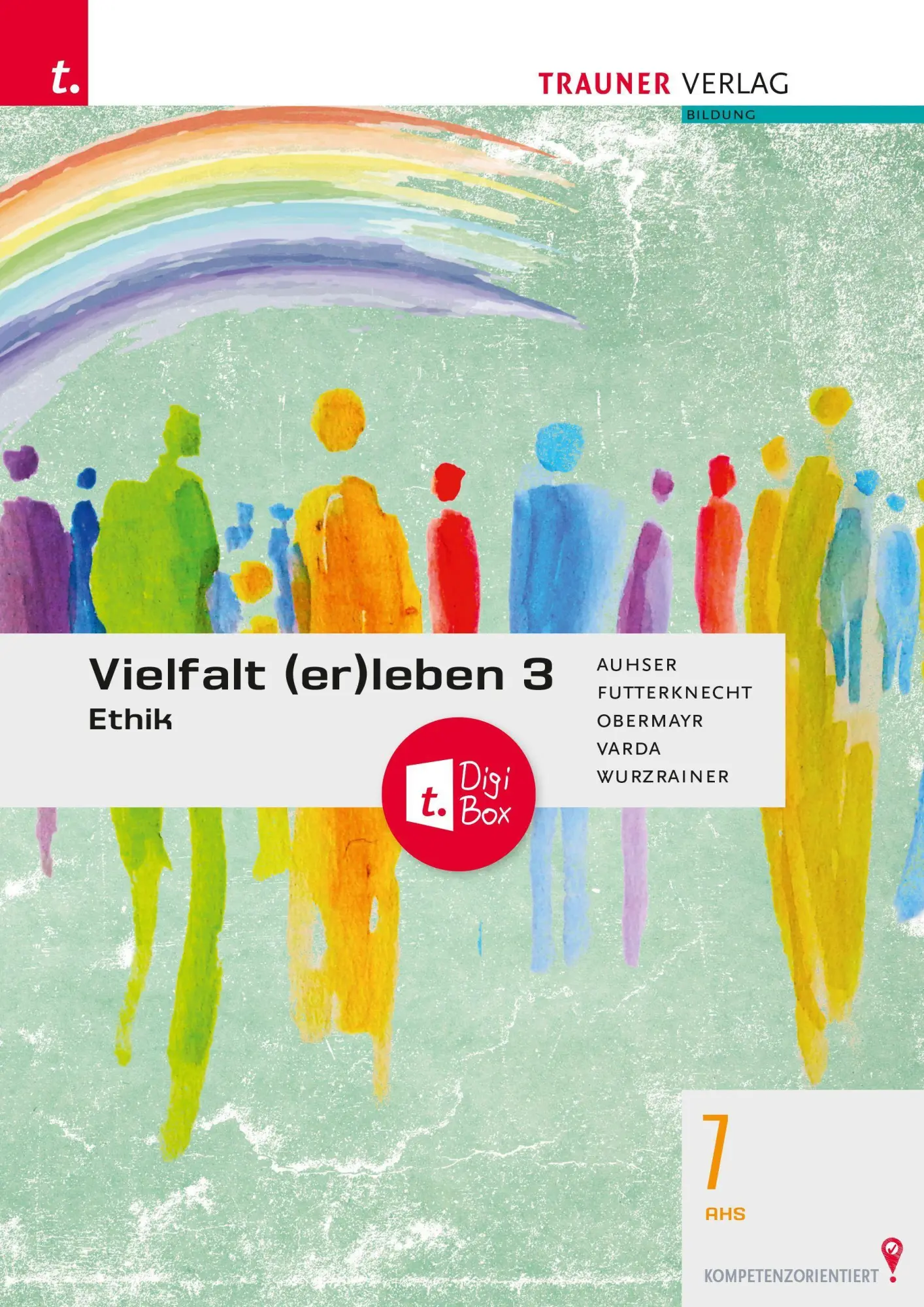 Cover: 9783991138112 | Vielfalt (er)leben 3 - Ethik 7 AHS + TRAUNER-DigiBox | Auhser (u. a.)