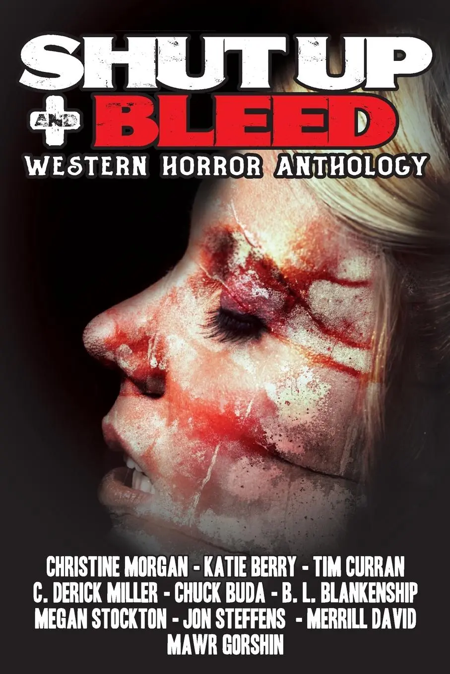 Cover: 9781088138212 | Shut Up &amp; Bleed | Western Horror Anthology | B. L. Blankenship | Buch