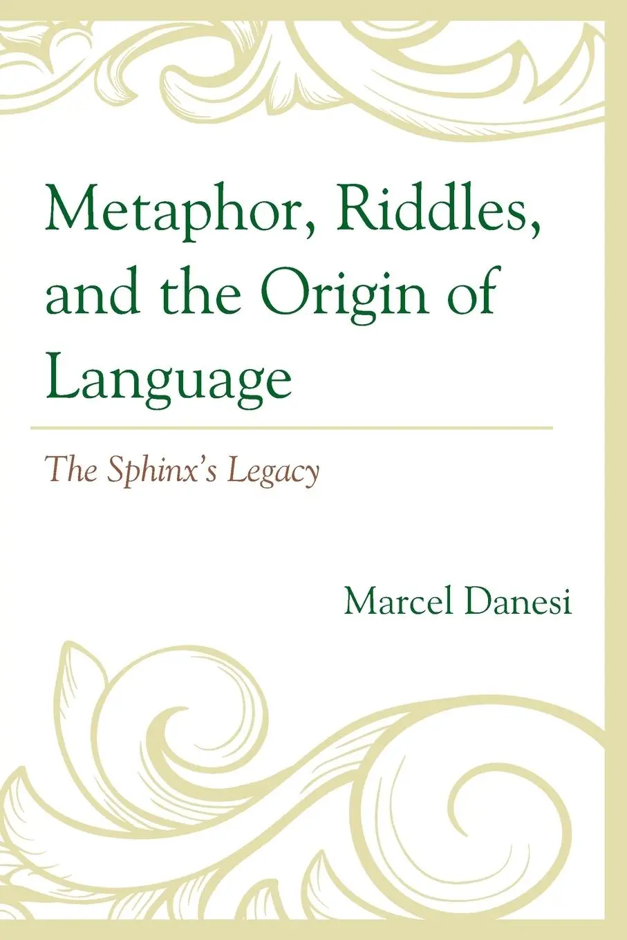 Cover: 9781666918212 | Metaphor, Riddles, and the Origin of Language | The Sphinx's Legacy