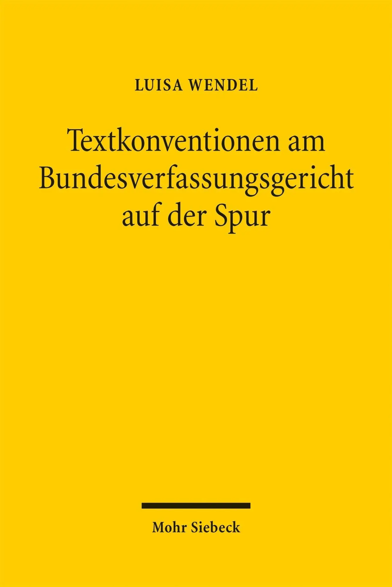 Cover: 9783161648212 | Textkonventionen am Bundesverfassungsgericht auf der Spur | Wendel