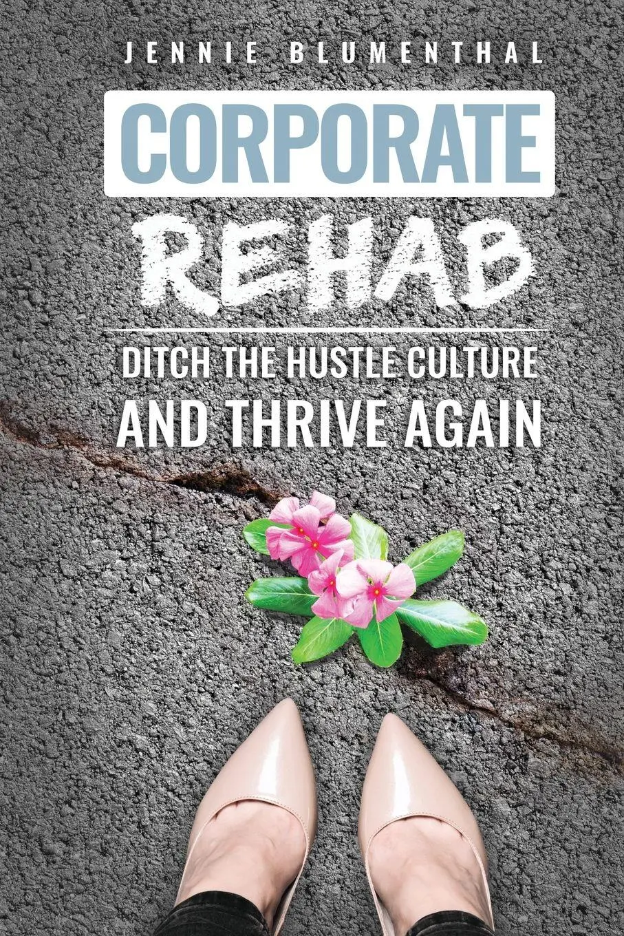 Cover: 9798987448212 | Corporate Rehab | Ditch the Hustle Culture and Thrive Again | Buch