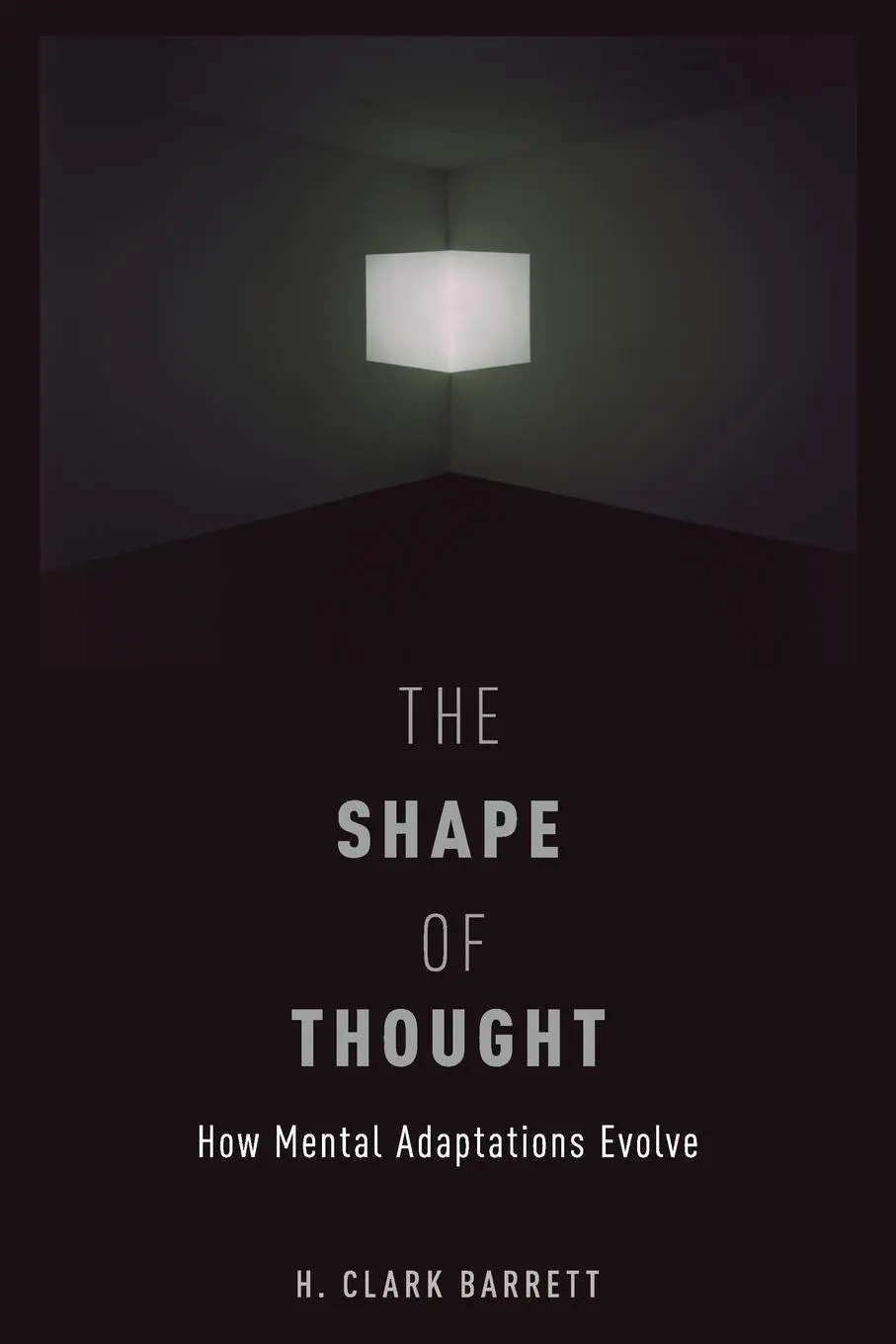 Cover: 9780199348312 | Shape of Thought | How Mental Adaptations Evolve | H Clark Barrett