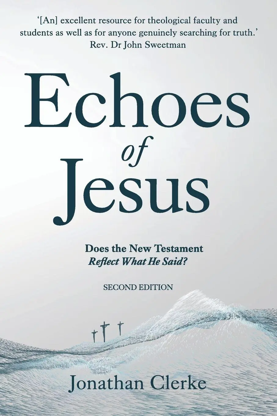 Cover: 9780992338312 | Echoes of Jesus | Does the New Testament Reflect What He Said? | Buch