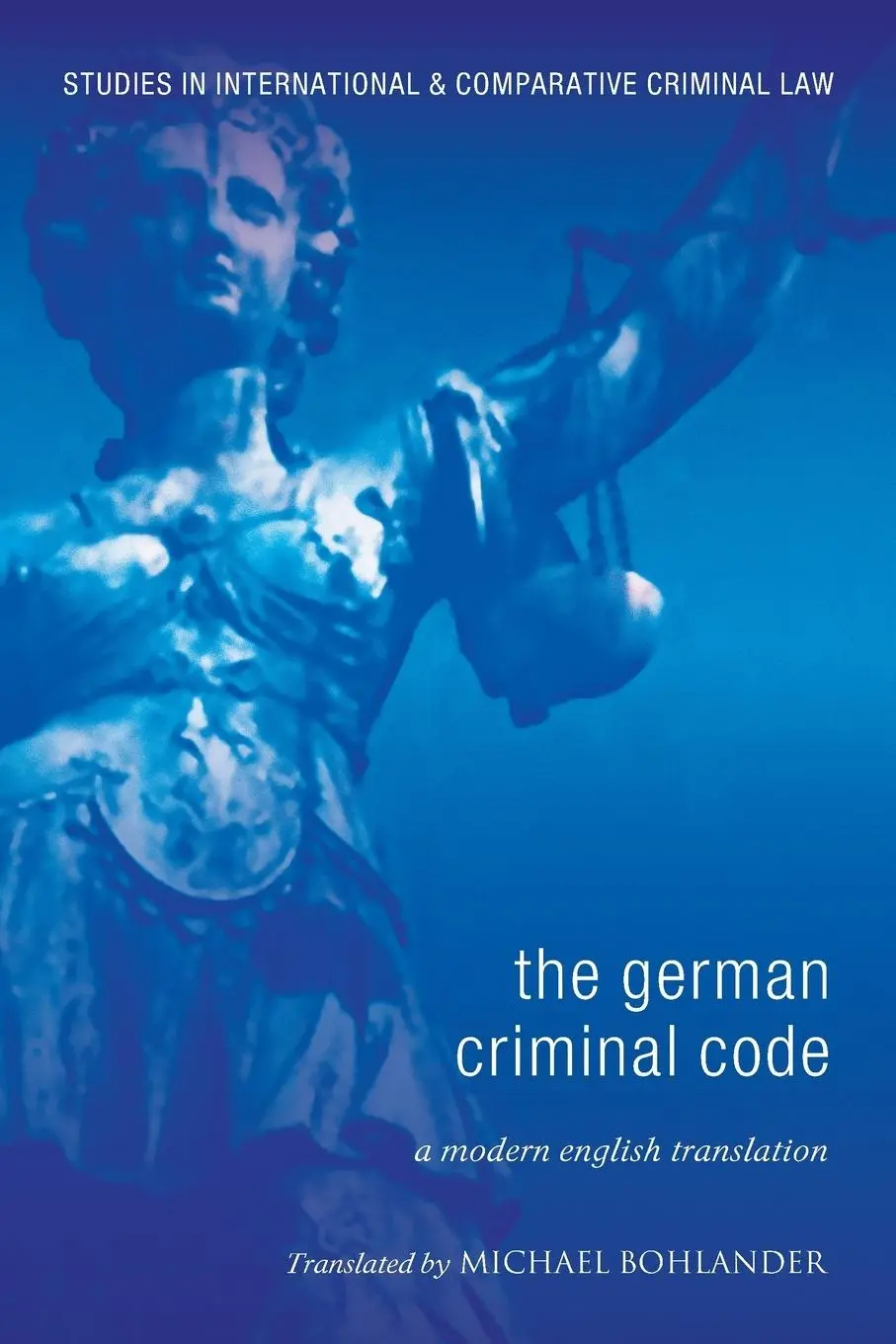 Cover: 9781841138312 | German Criminal Code | A Modern English Translation | Bohlander | Buch