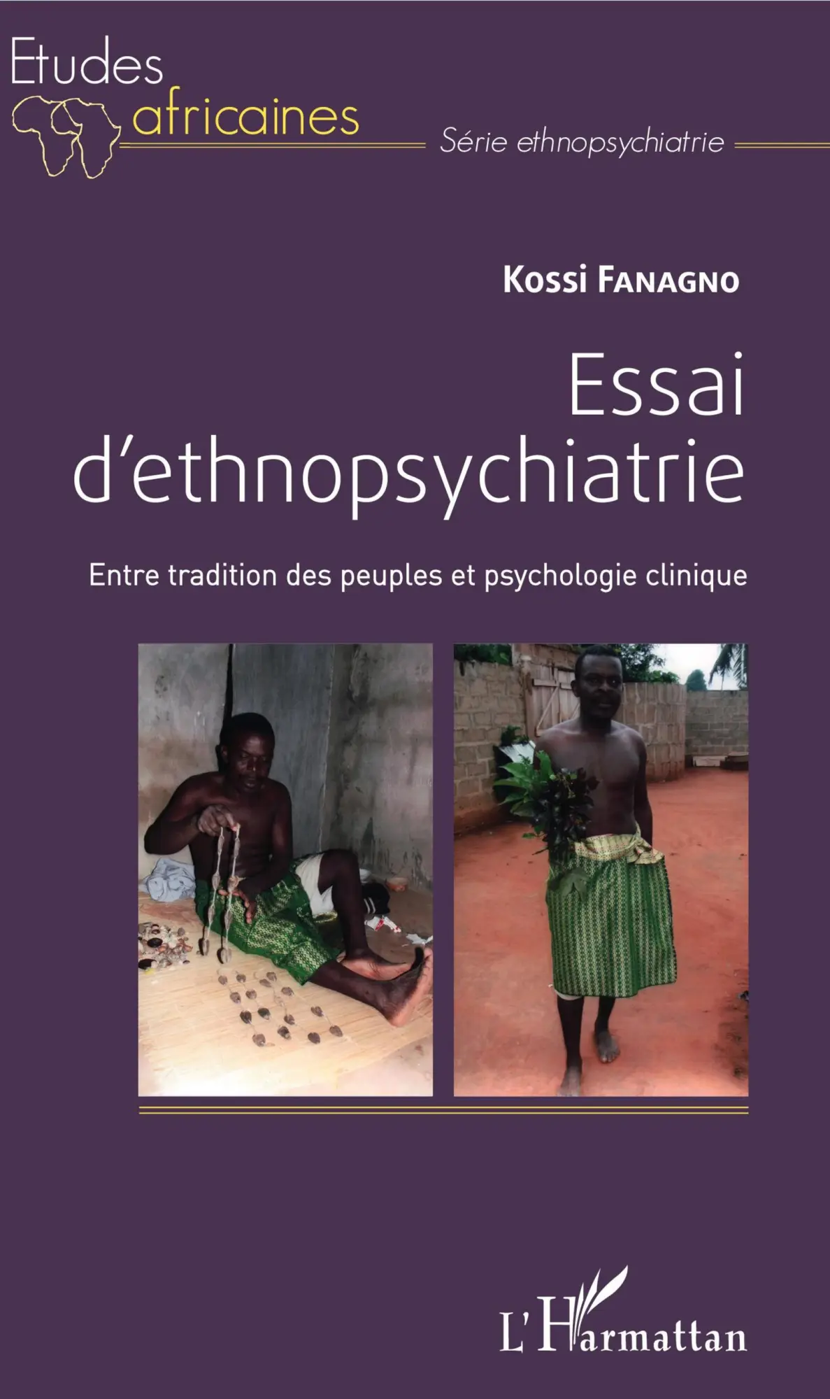 Cover: 9782343138312 | Essai d'ethnopsychiatrie | Kossi Fanagno | Taschenbuch | 240 S. | 2020