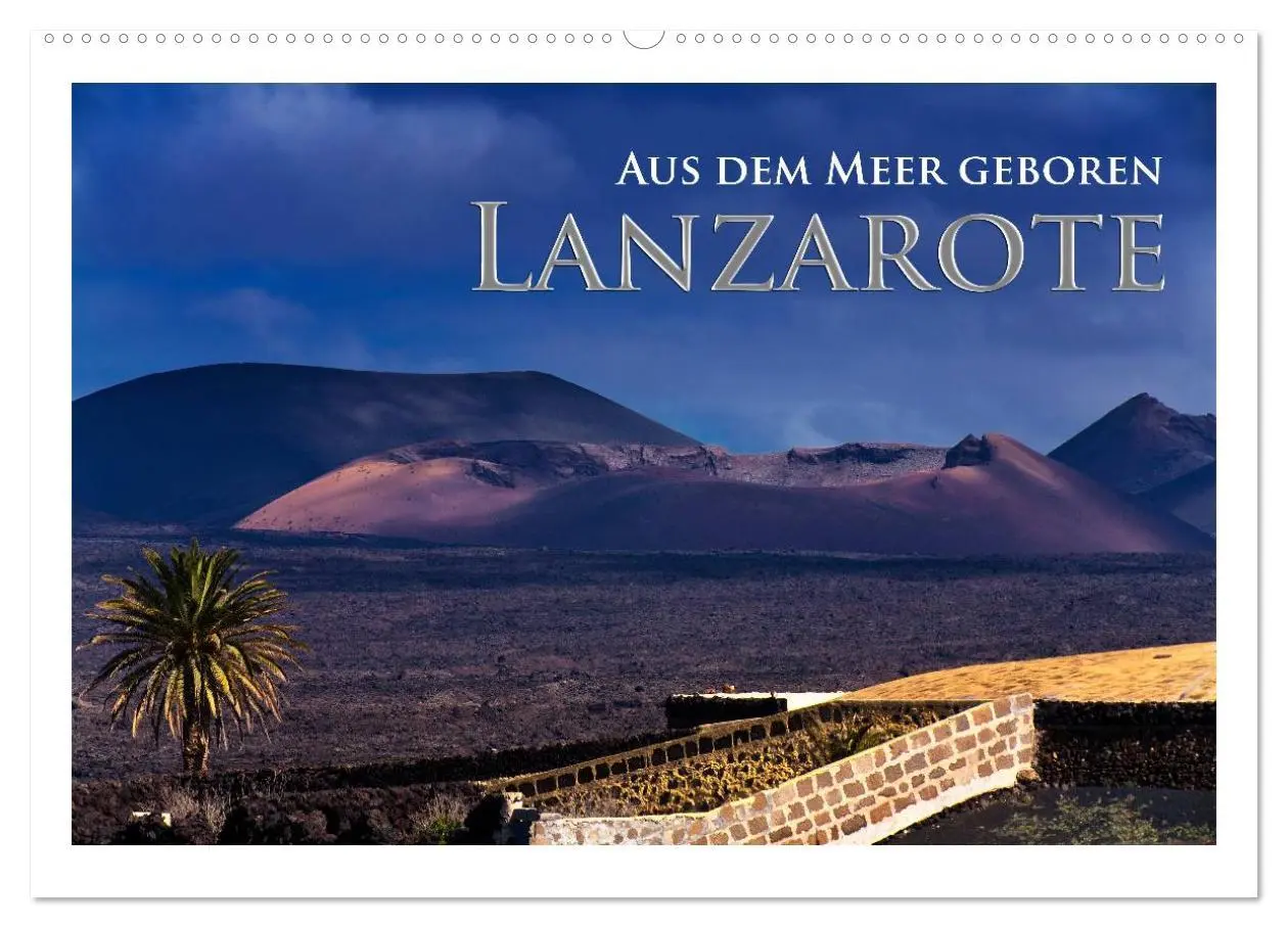 Cover: 9783516218312 | Aus dem Meer geboren - Lanzarote (Wandkalender 2026 DIN A2 quer),...