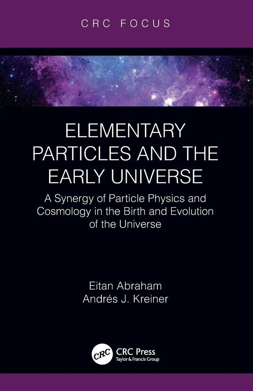 Cover: 9780367568412 | Elementary Particles and the Early Universe | Eitan Abraham (u. a.)