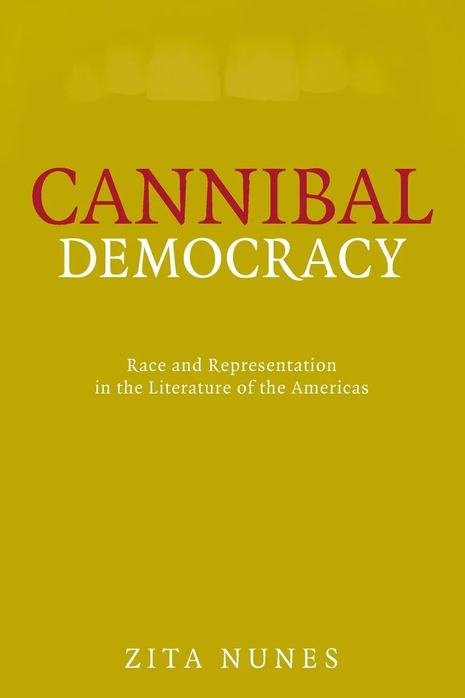 Cover: 9780816648412 | Cannibal Democracy | Zita Nunes | Taschenbuch | Englisch | 2008