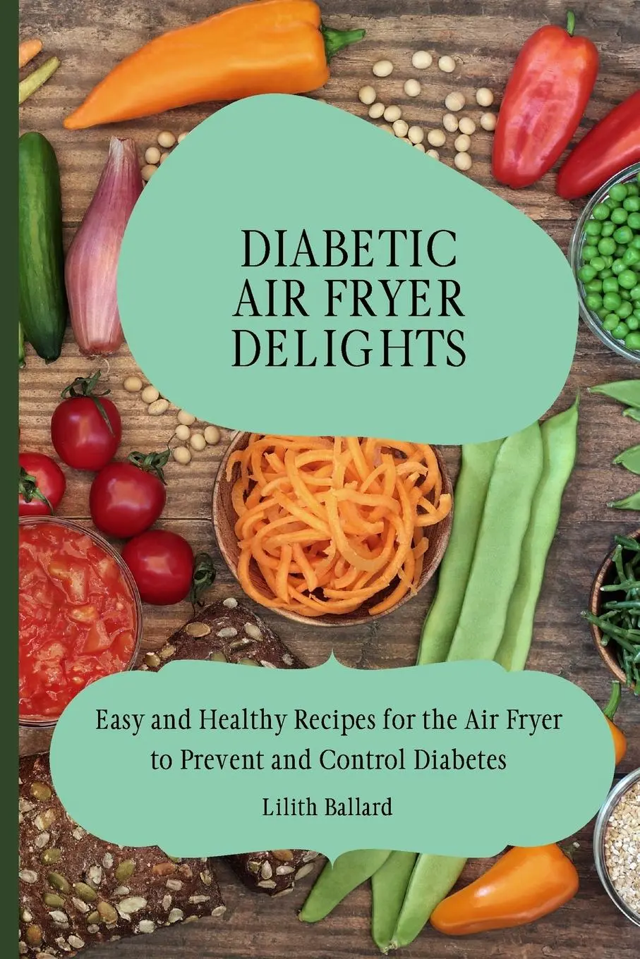 Cover: 9781801908412 | Diabetic Air Fryer Delights | Lilith Ballard | Taschenbuch | Englisch