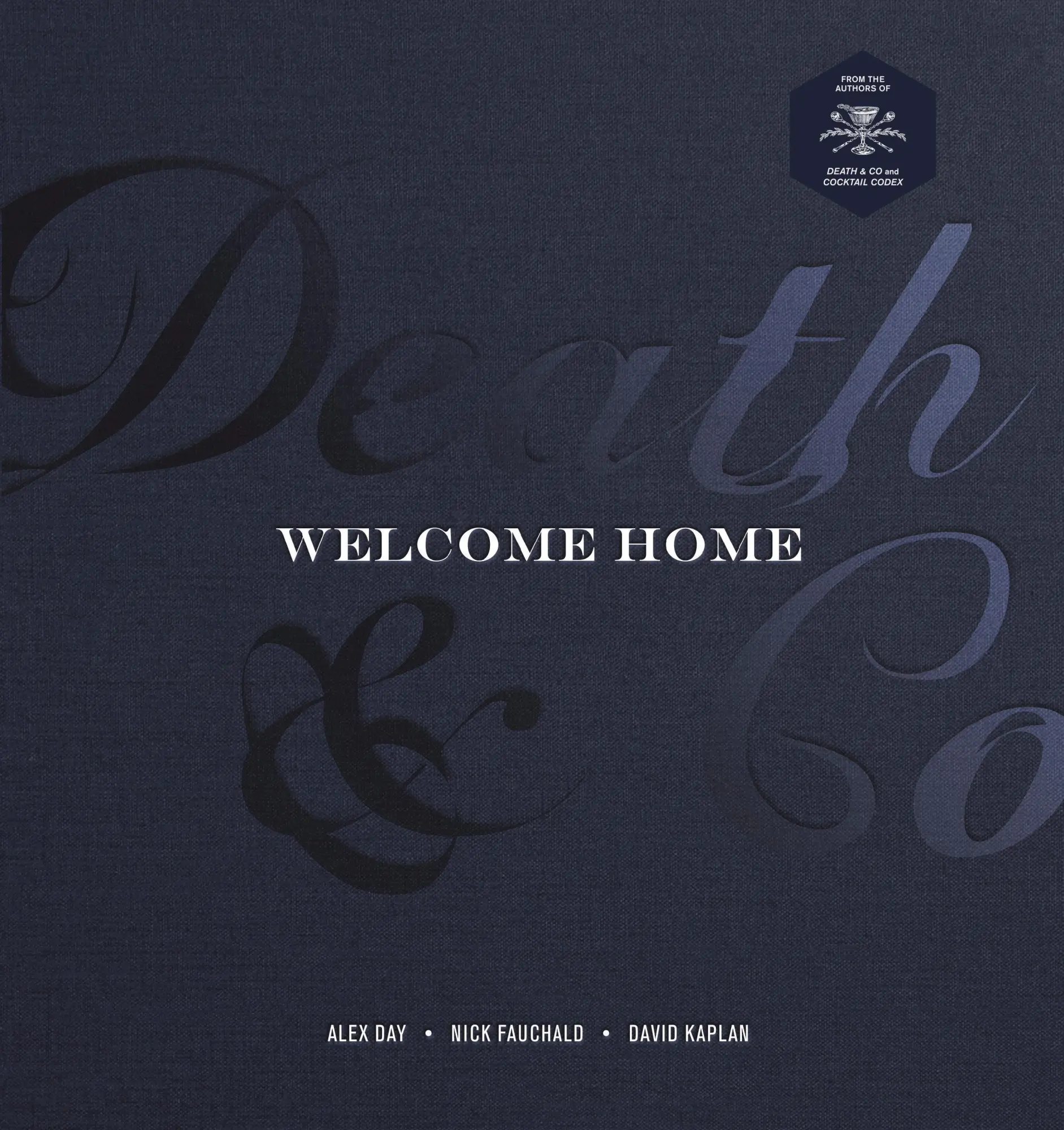 Cover: 9781984858412 | Death &amp; Co Welcome Home | [A Cocktail Recipe Book] | Alex Day (u. a.)