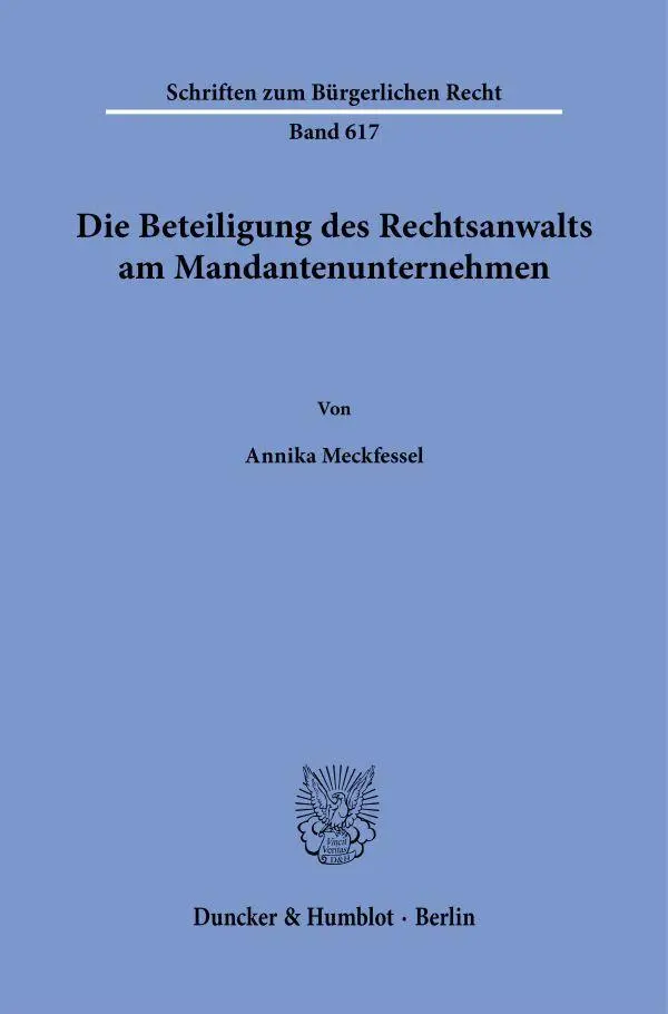 Die Beteiligung des Rechtsanwalts am Mandantenunternehmen