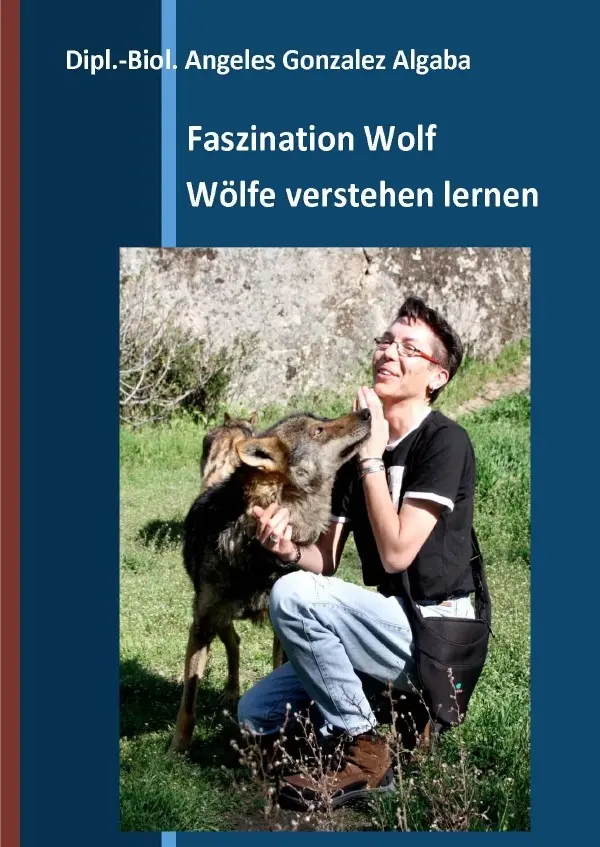 Cover: 9783737528412 | Faszination Wolf - Wölfe verstehen lernen | Gonzalez Algaba Angeles