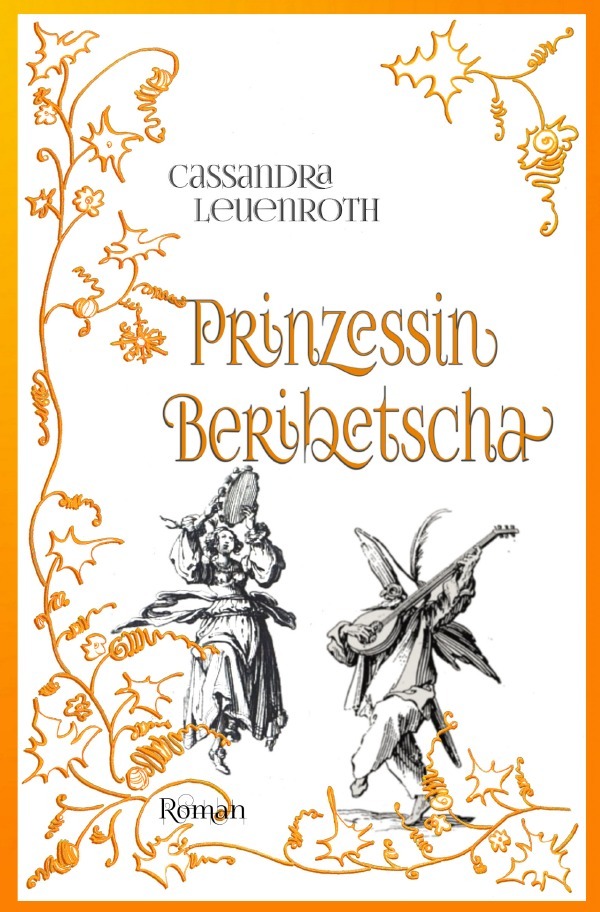 Cover: 9783746748412 | Prinzessin Beribetscha | Cassandra Leuenroth | Taschenbuch | 628 S.