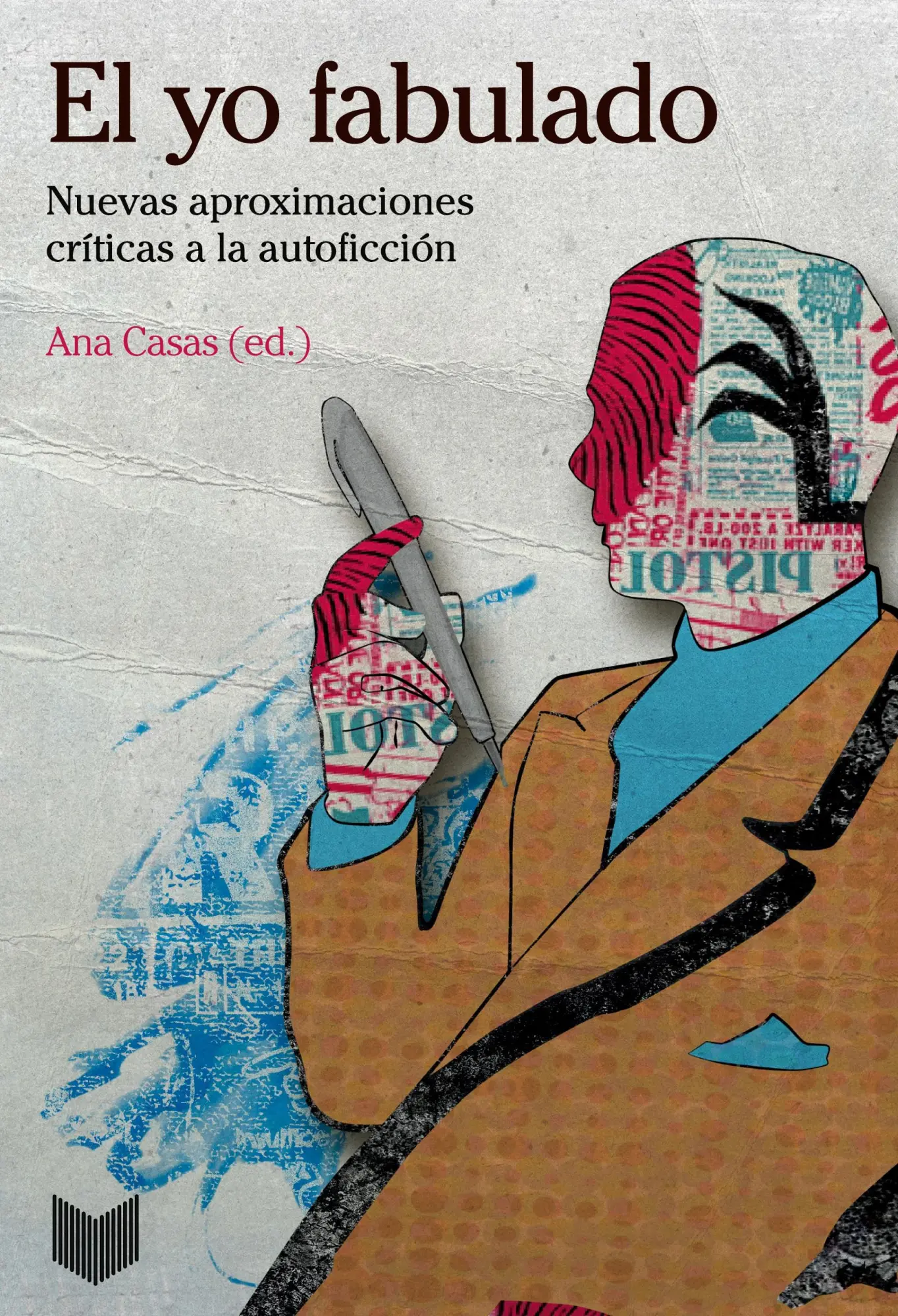 Cover: 9788484898412 | El yo fabulado | nuevas aproximaciones críticas a la autoficción