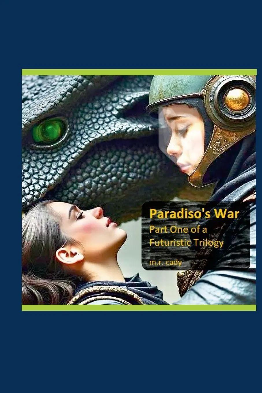 Cover: 9781300408512 | Paradiso's War, Part One of a Futuristic Trilogy | M. R. Cady | Buch