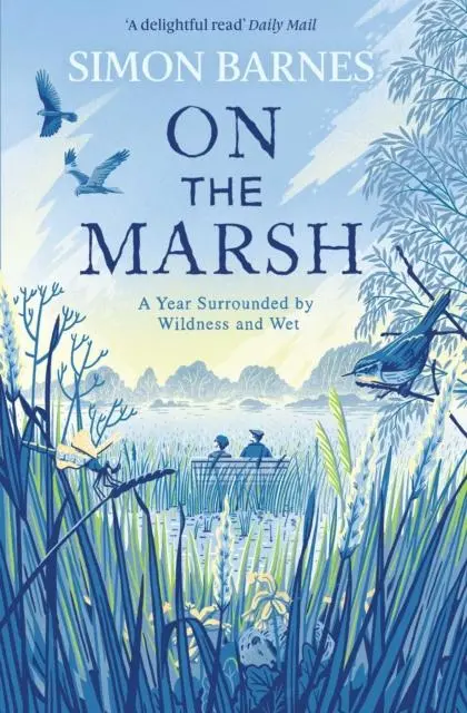 Cover: 9781471168512 | On the Marsh | A Year Surrounded by Wildness and Wet | Simon Barnes