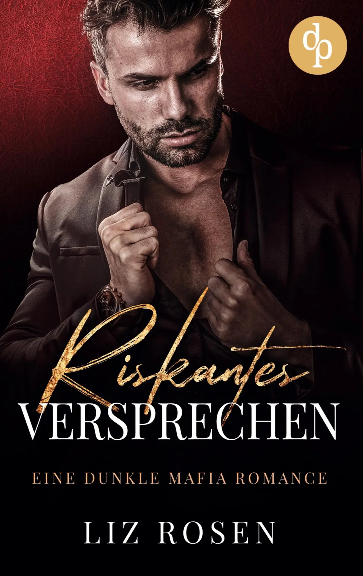 Cover: 9783987788512 | Riskantes Versprechen | Eine dunkle Mafia Romance | Liz Rosen | Buch