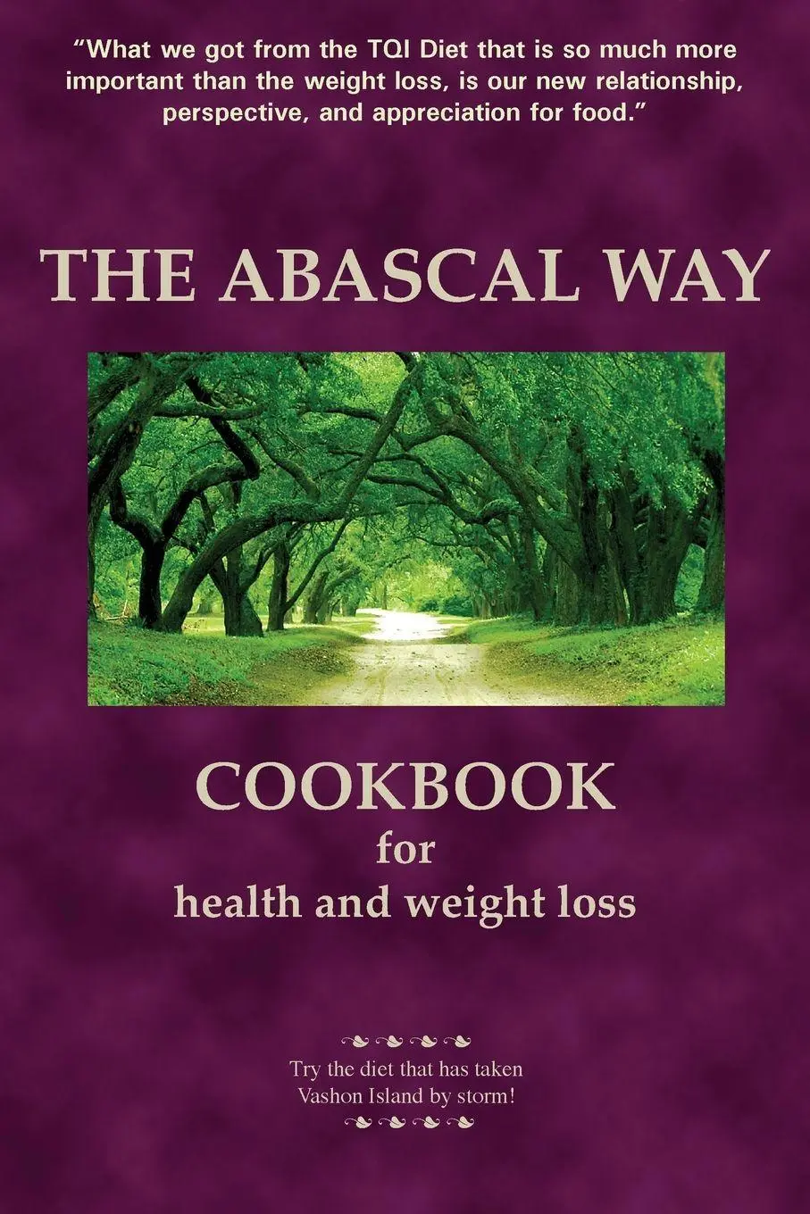Cover: 9780978858612 | The Abascal Way | The TQI Diet Cookbook | Kathy Abascal | Taschenbuch