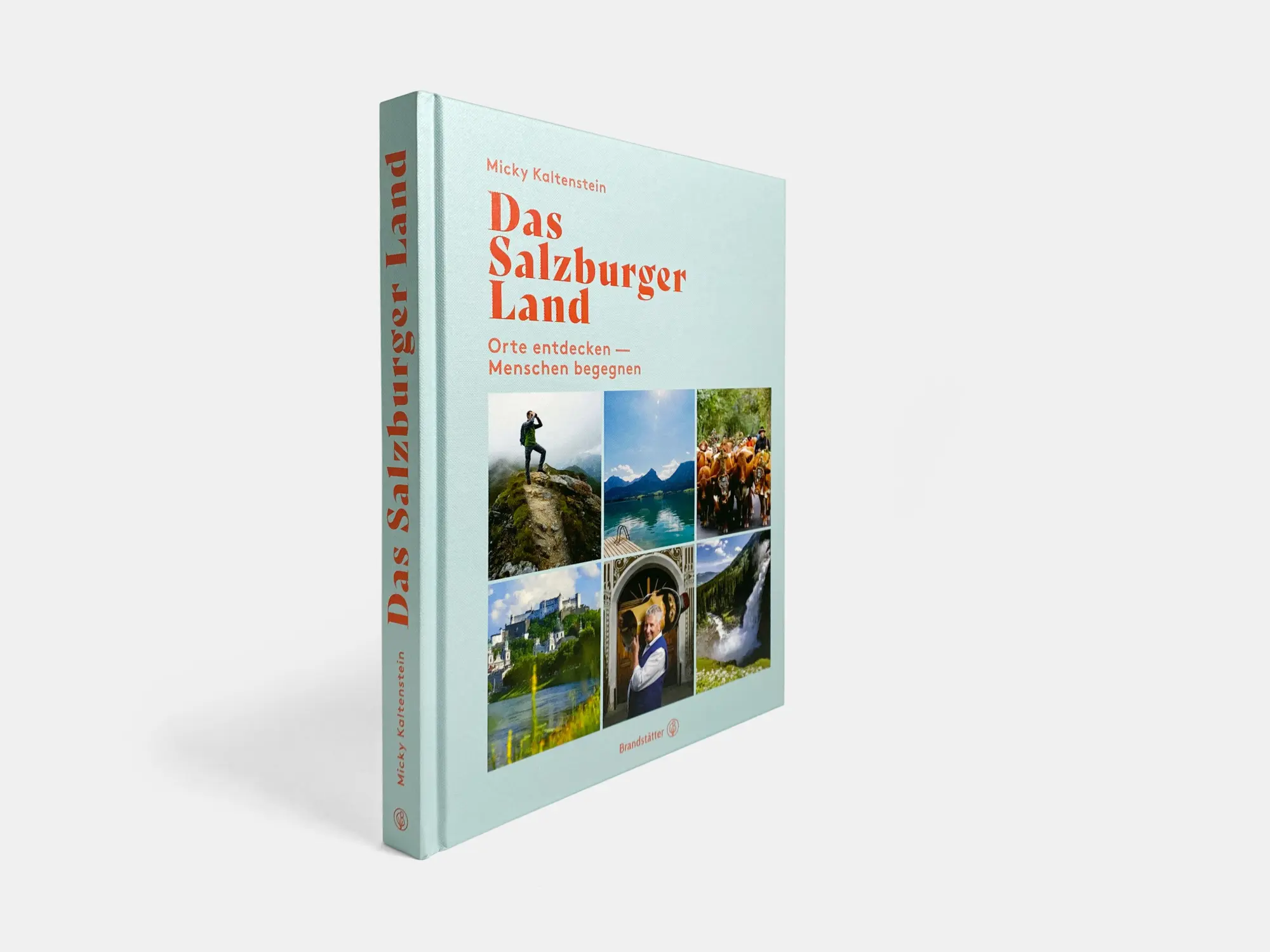 Bild: 9783710608612 | Das Salzburger Land | Orte entdecken - Menschen begegnen | Kaltenstein