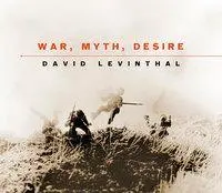 Cover: 9783868288612 | David Levinthal | War, Myth, Desire 1971 - 2016 | David Levinthal