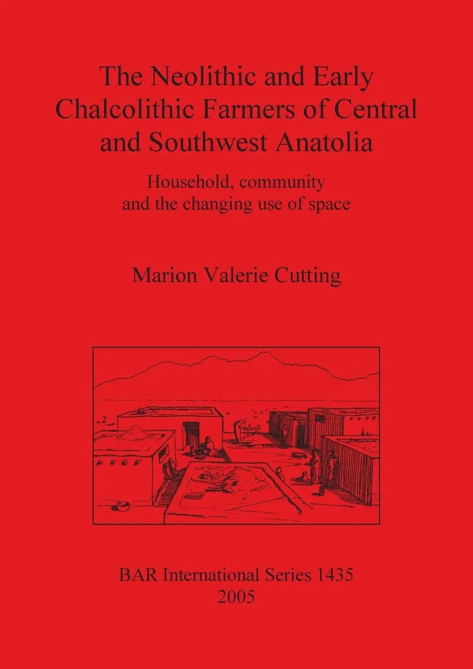 Cover: 9781841718712 | The Neolithic and Early Chalcolithic Farmers of Central and...