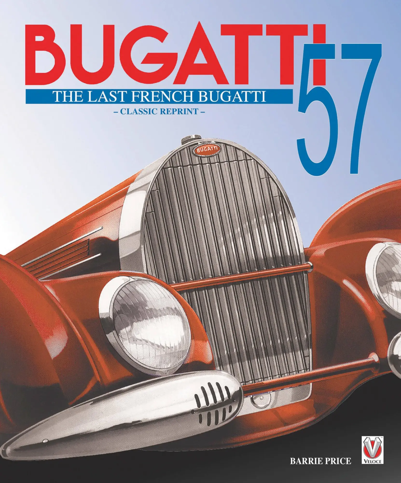 Cover: 9781845848712 | BUGATTI 57 - THE LAST FRENCH BUGATTI | Barrie Price | Buch | Veloce