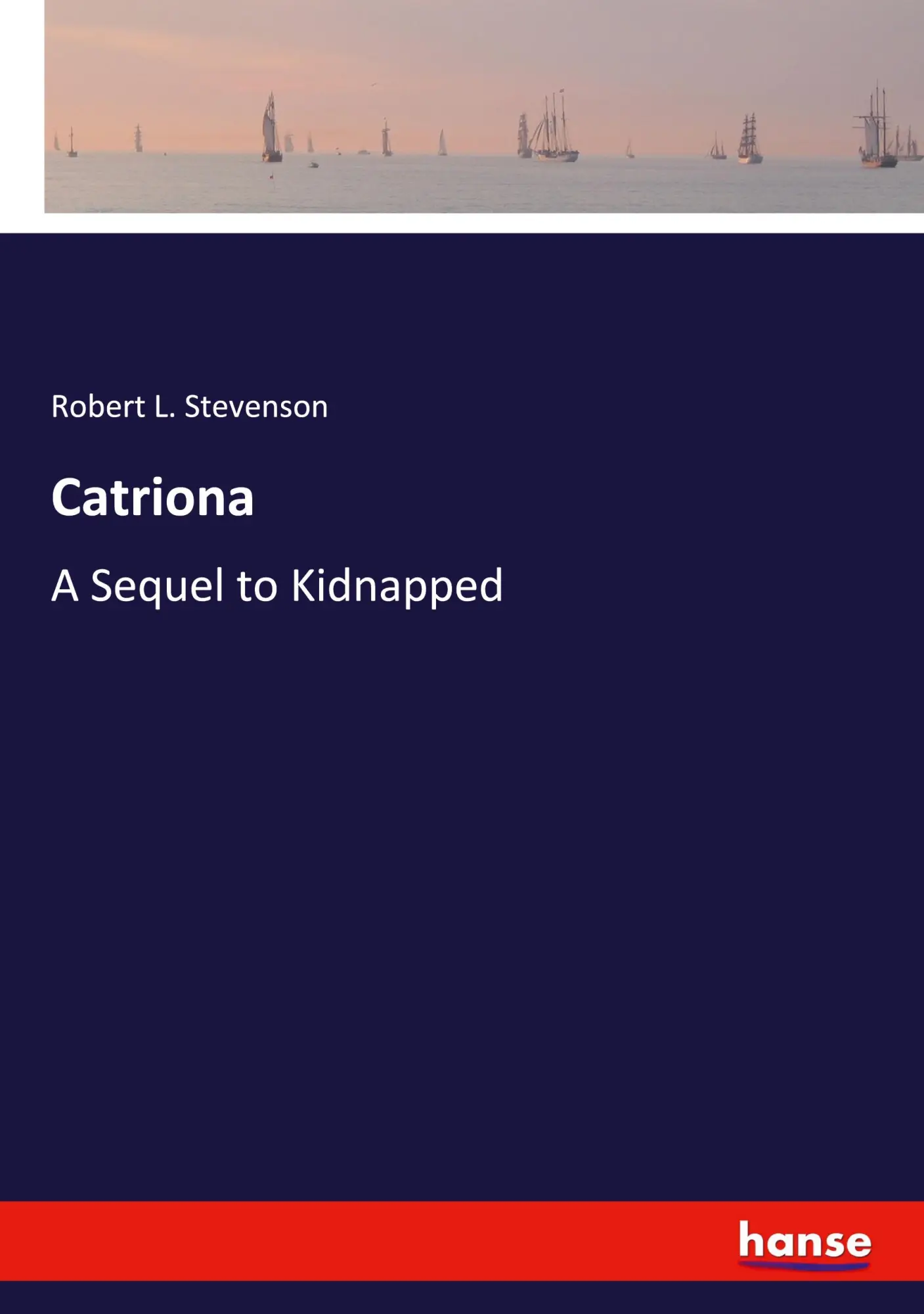 Cover: 9783348118712 | Catriona | A Sequel to Kidnapped | Robert L. Stevenson | Taschenbuch