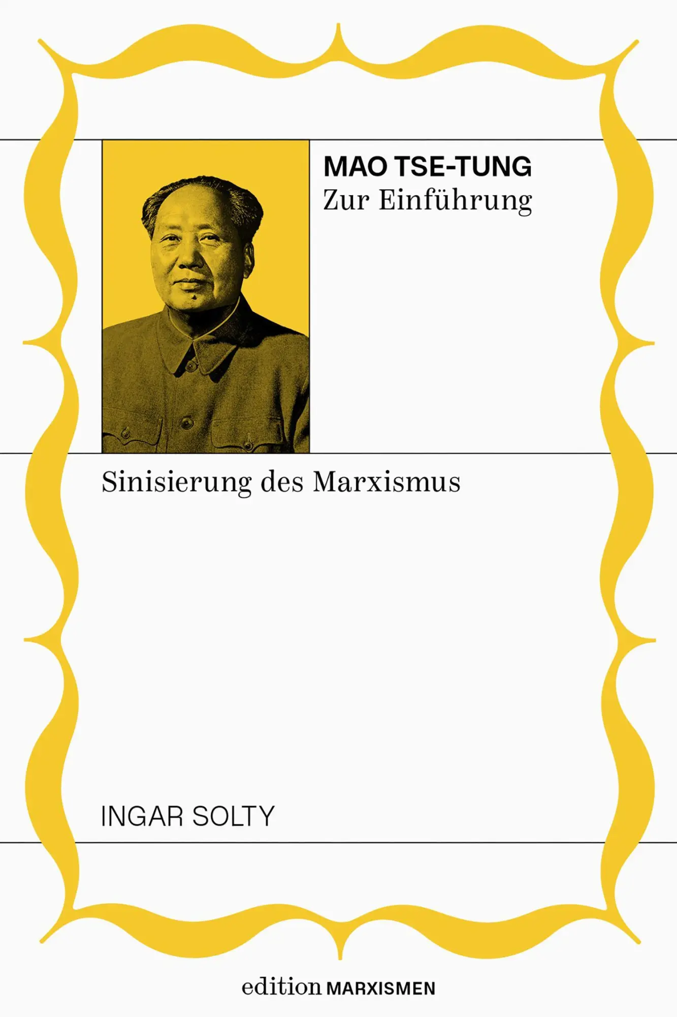 Cover: 9783948608712 | Mao Tse-Tung zur Einführung: Sinisierung des Marxismus | Ingar Solty
