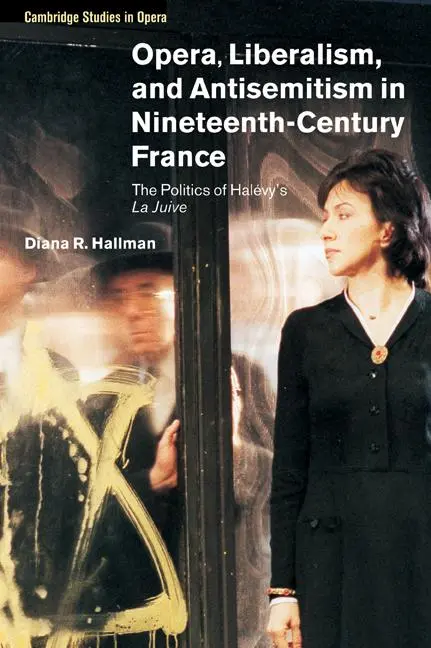 Cover: 9780521038812 | Opera, Liberalism, and Antisemitism in Nineteenth-Century France