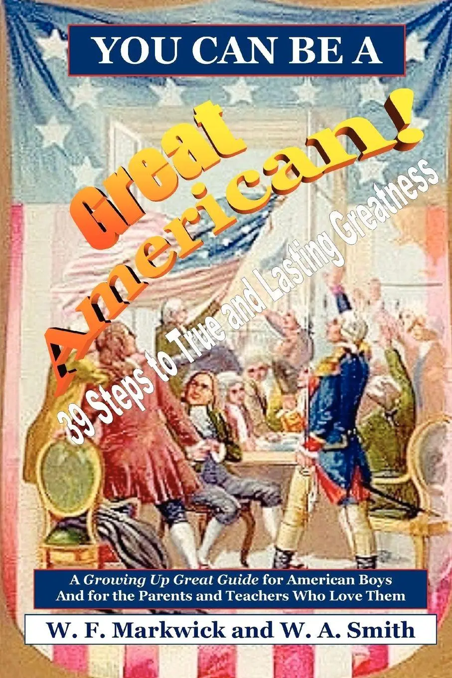Cover: 9780615188812 | You Can Be a Great American! | F. Markwick W. F. Markwick (u. a.)