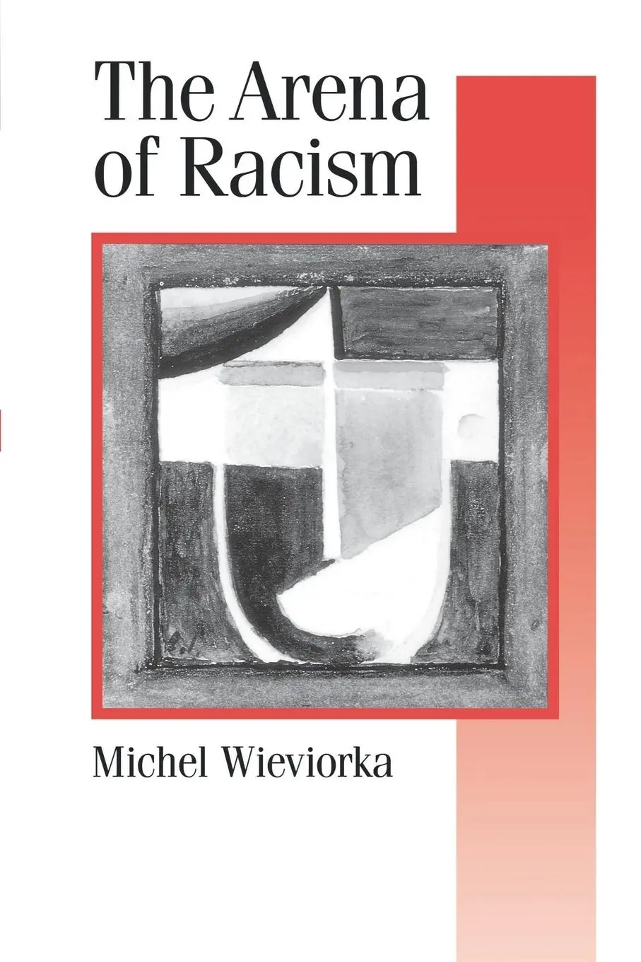 Cover: 9780803978812 | The Arena of Racism | Michel Wieviorka (u. a.) | Taschenbuch | 1995
