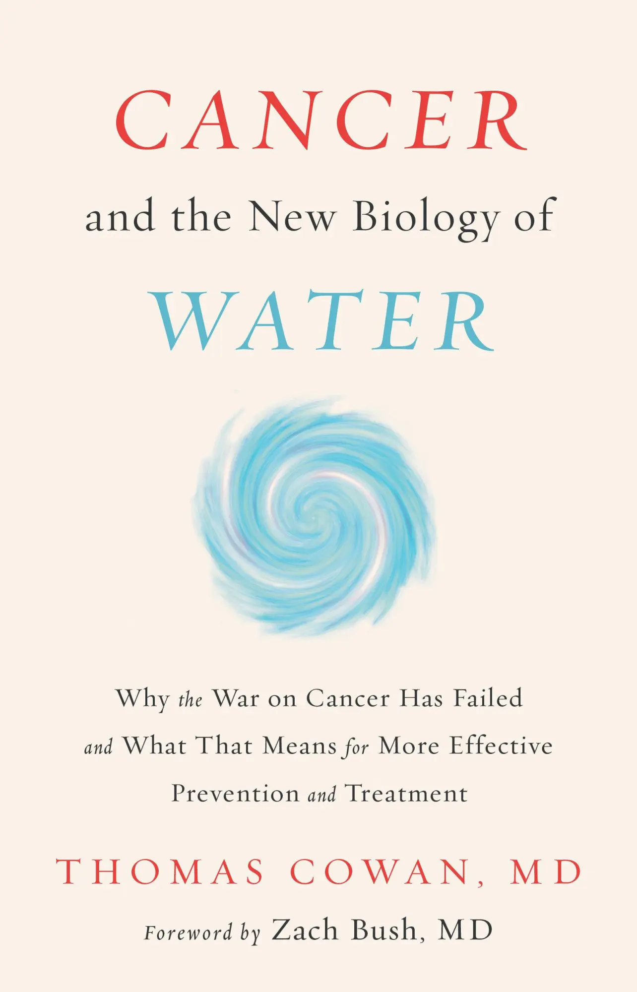 Cover: 9781603588812 | Cancer and the New Biology of Water | Thomas Cowan | Buch | Gebunden