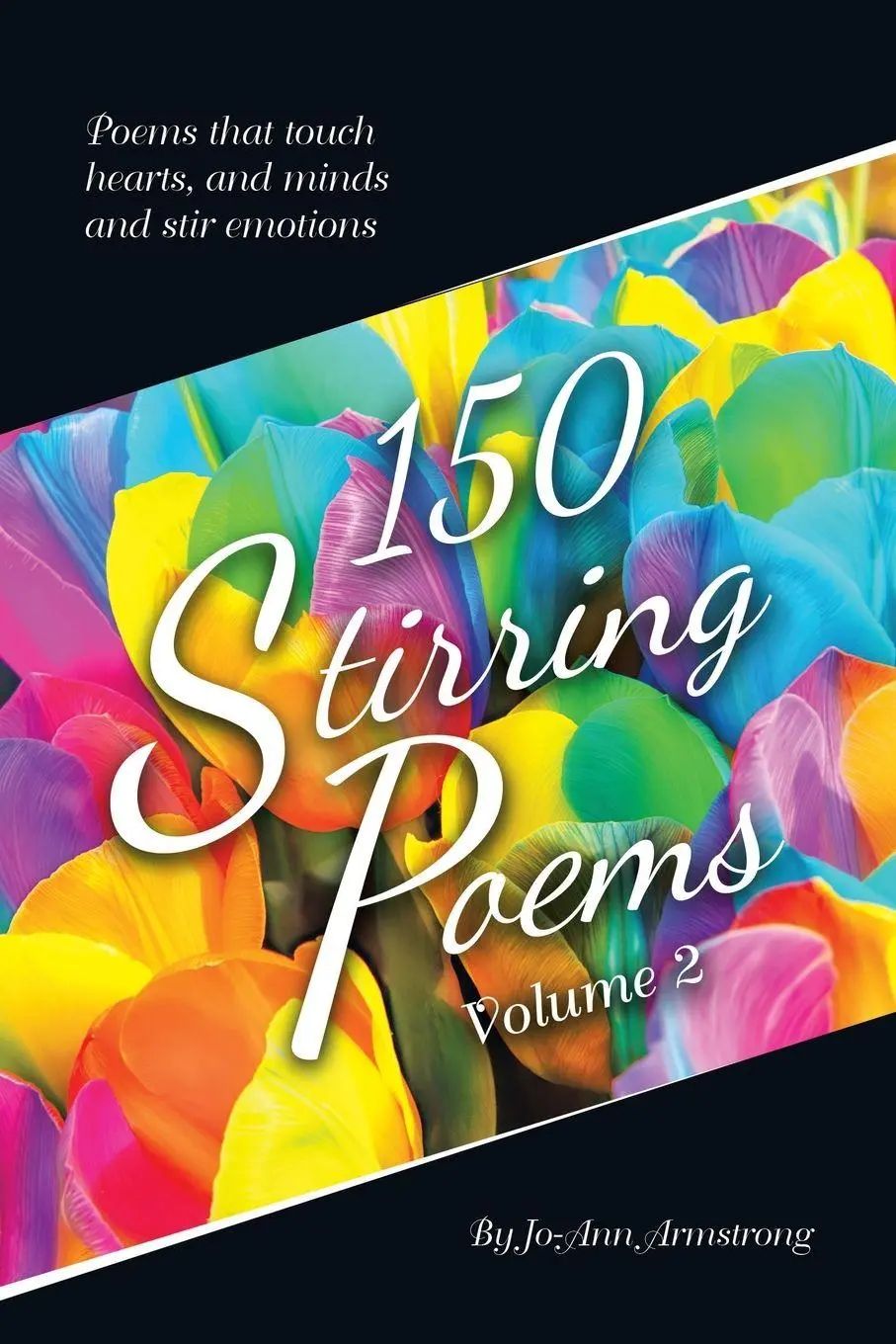 Cover: 9781984508812 | 150 Stirring Poems Volume 2 | Jo-Ann Armstrong | Taschenbuch | 2023