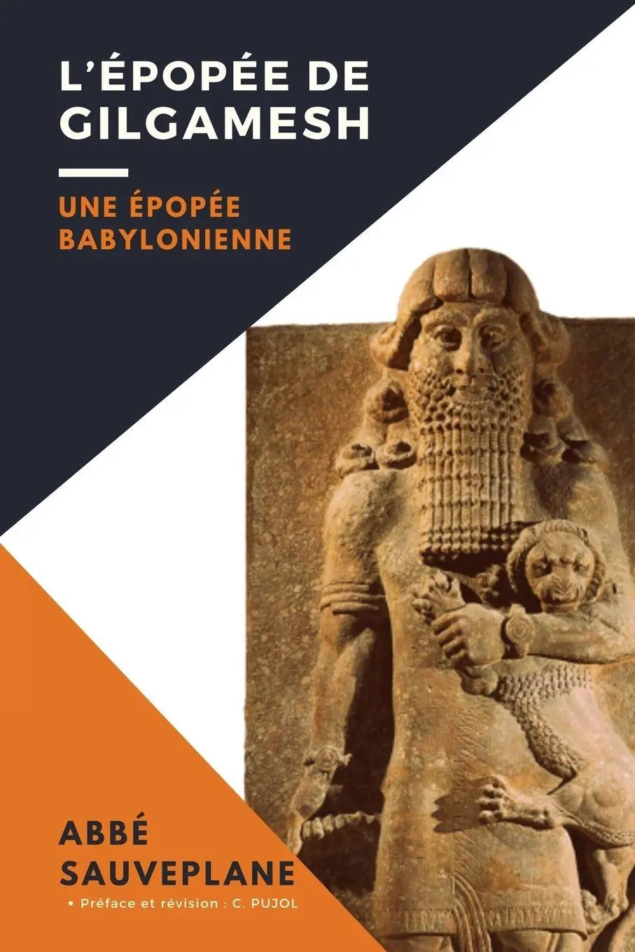 Cover: 9782357288812 | L'Épopée de Gilgamesh | Une Épopée Babylonienne | Abbé Sauveplane