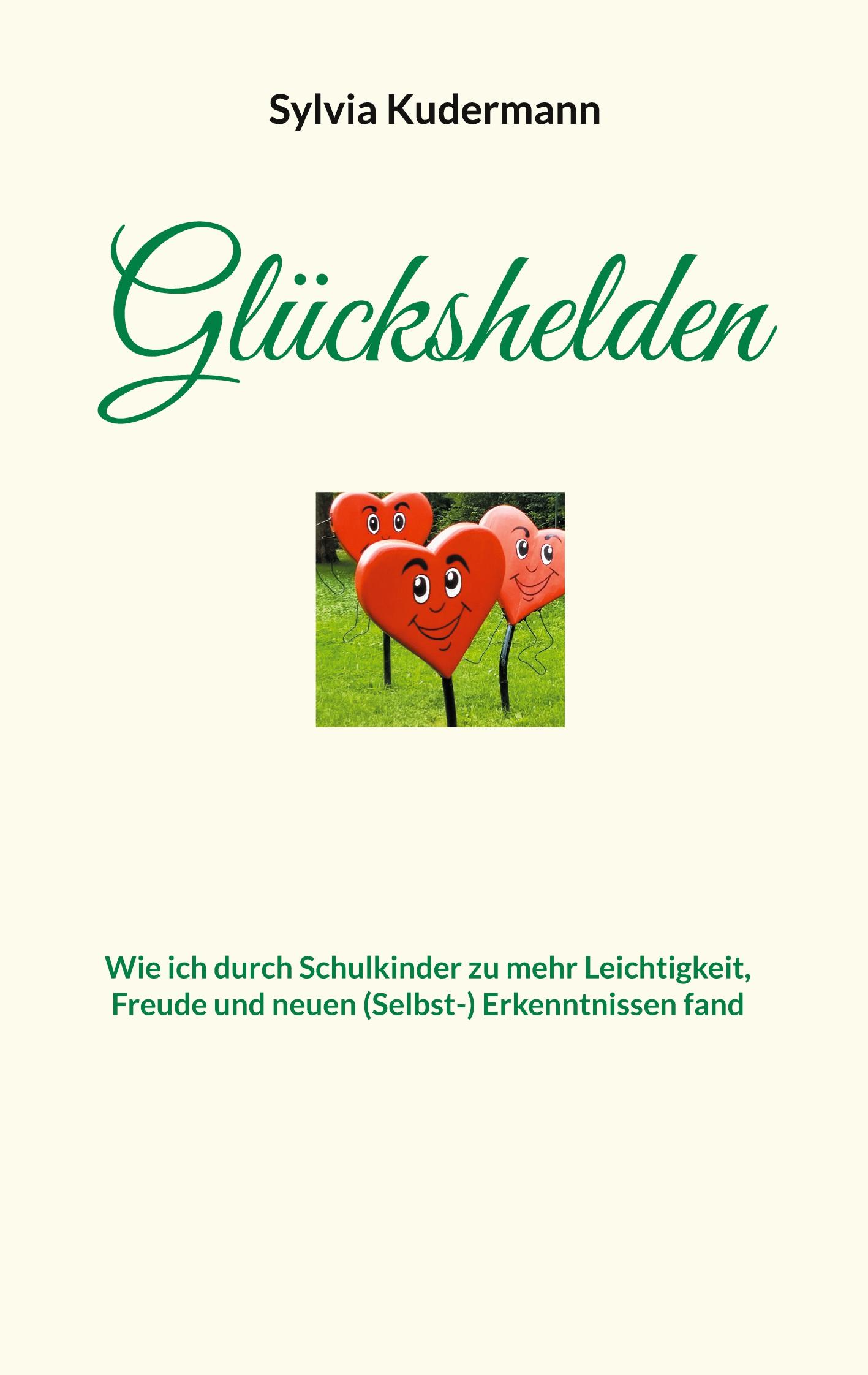 Cover: 9783759748812 | Glückshelden | Sylvia Kudermann | Taschenbuch | Paperback | 122 S.