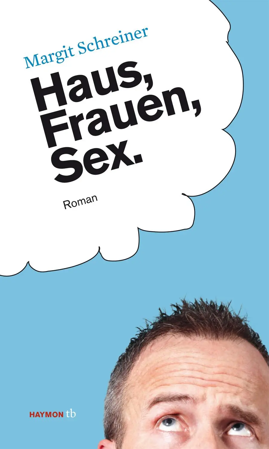 Cover: 9783852188812 | Haus, Frauen, Sex | Margit Schreiner | Taschenbuch | 192 S. | Deutsch