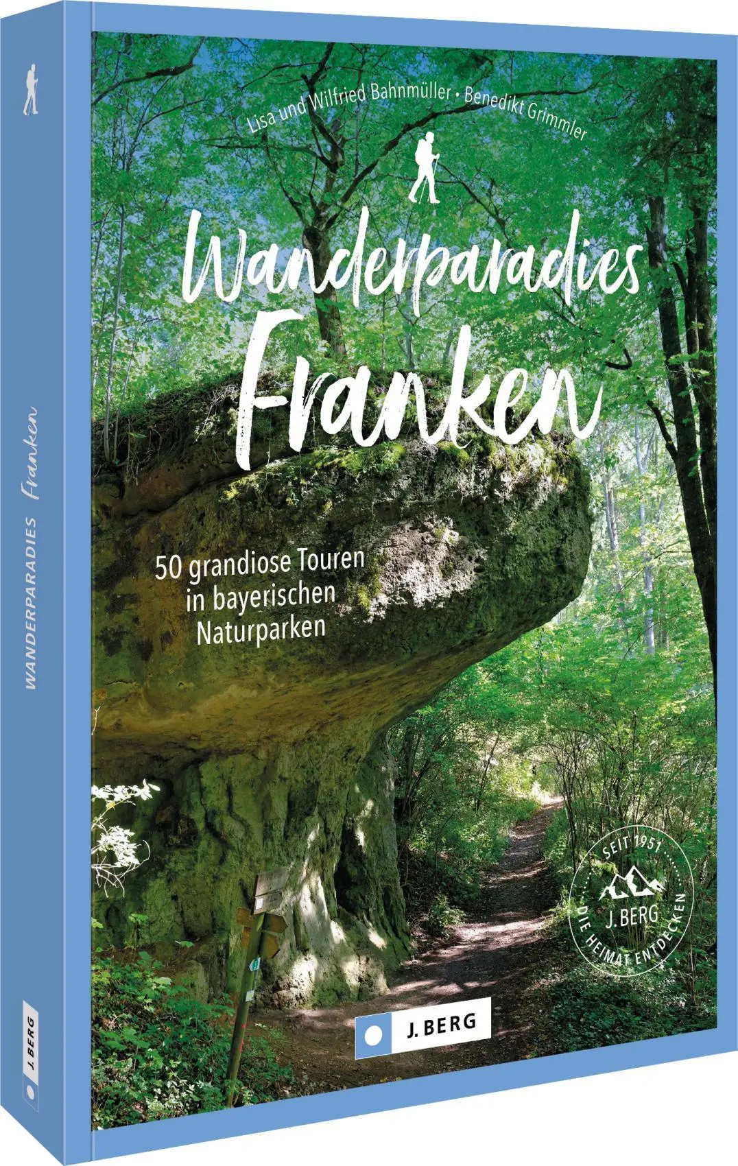 Cover: 9783862468812 | Wanderparadies Franken | Wilfried Und Lisa Bahnmüller (u. a.) | Buch