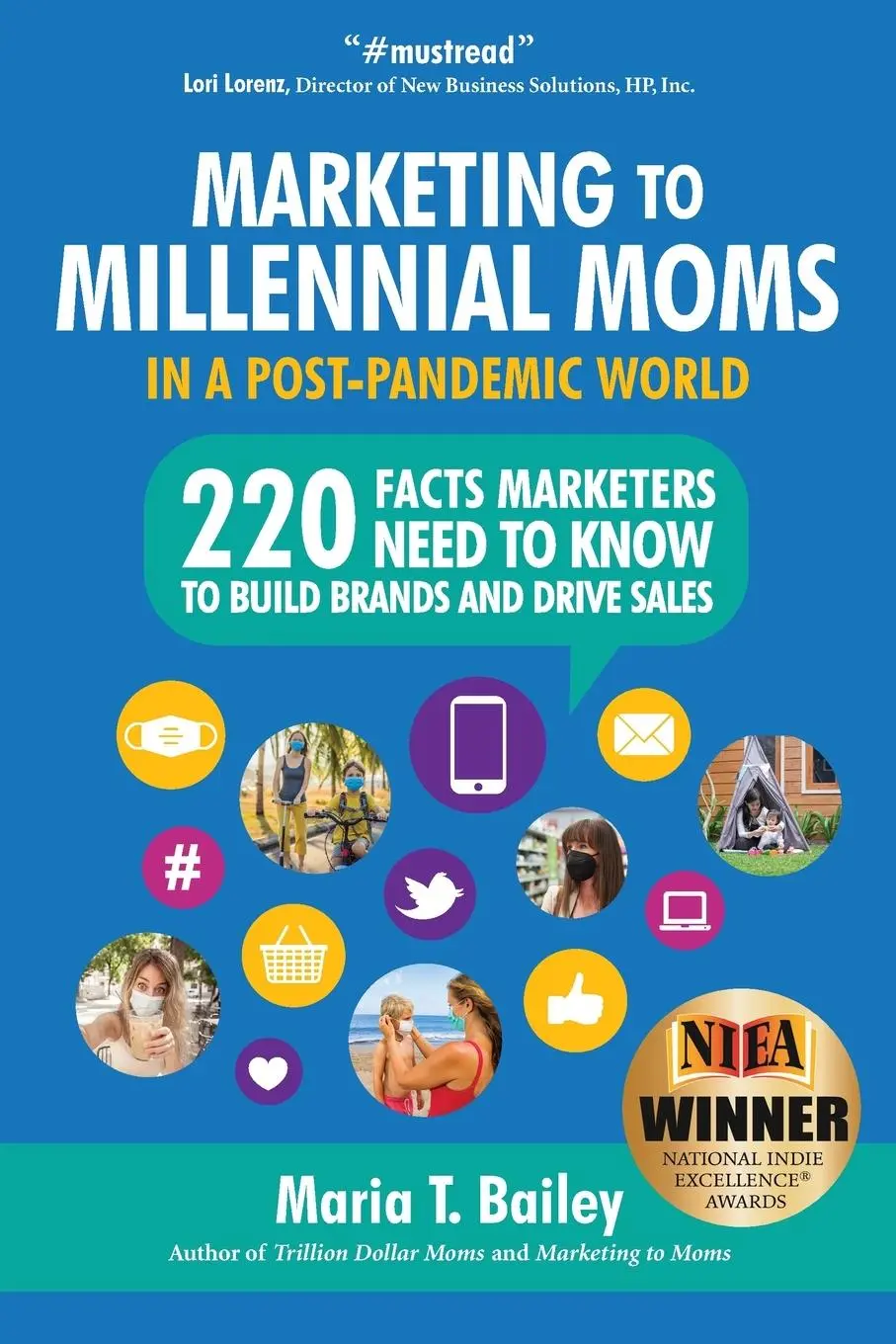 Cover: 9781939288912 | Marketing to Millennial Moms in a Post-Pandemic World | Maria T Bailey